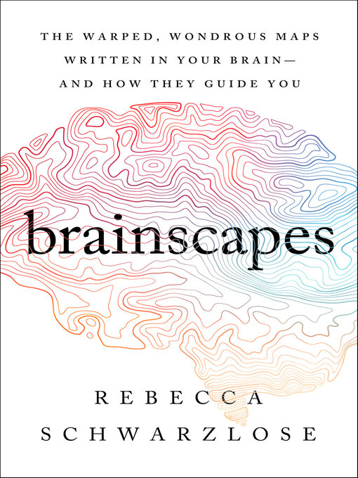 Title details for Brainscapes by Rebecca Schwarzlose - Wait list